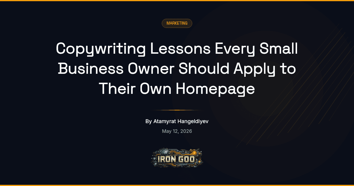 Iron Goo blog featured image distilling load-bearing copywriting lessons for the SMB owner writing their own homepage.