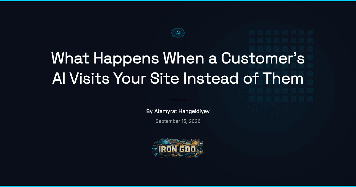 Iron Goo blog image of an AI agent reaching a small business website on a customer's behalf before any person looks.