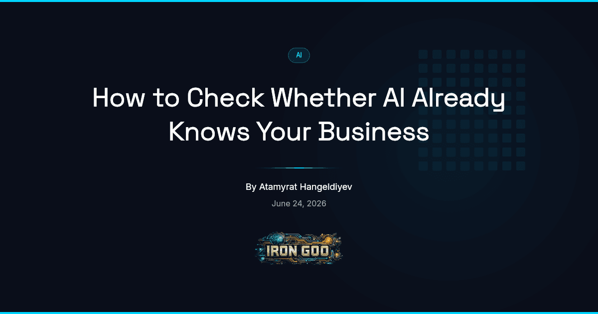 Iron Goo blog featured image on an owner running a short audit to see what AI platforms say about their business.