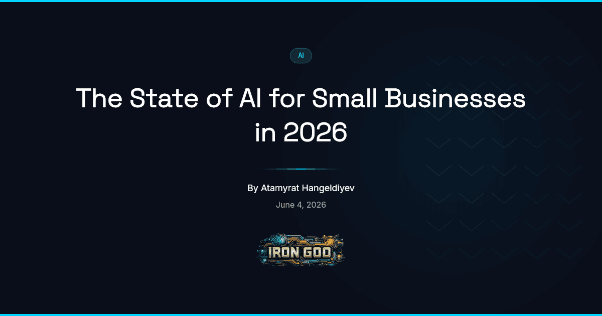 Iron Goo blog featured image separating overblown AI hype from the shifts genuinely shipping for small businesses this year.