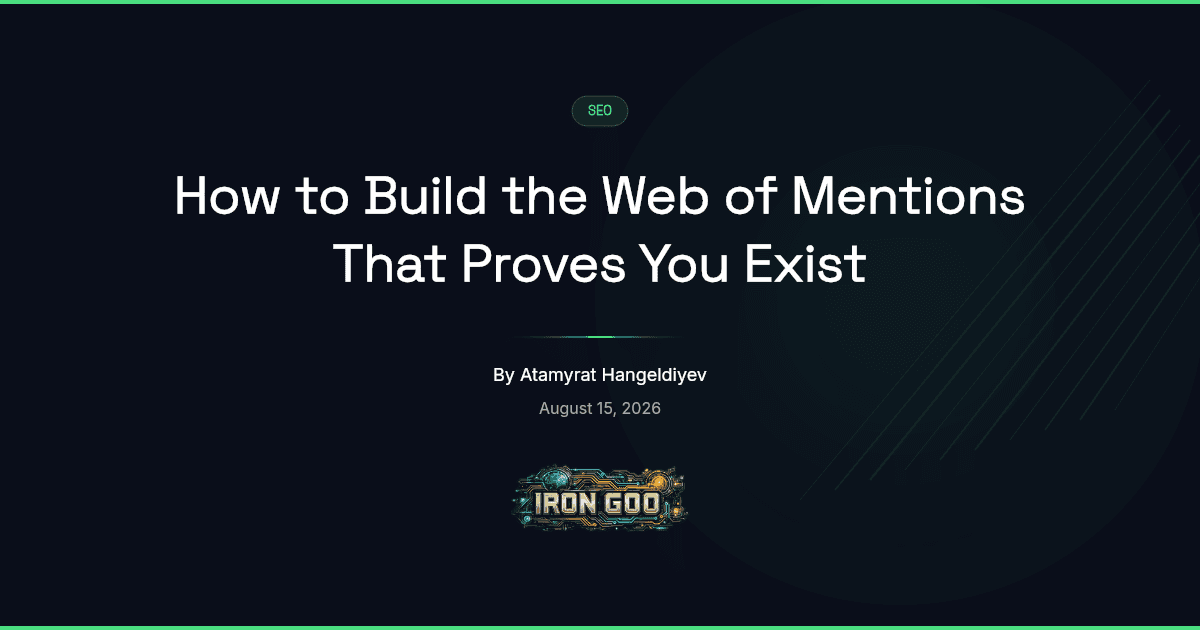 Iron Goo blog featured image on building a web of consistent off-site mentions that confirm a small business is real.