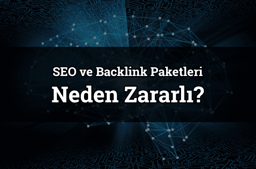 SEO ve Backlink Paketleri Neden Riskli