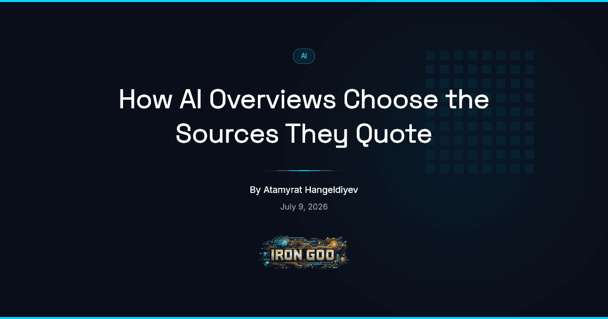 Iron Goo blog featured image on how an AI overview picks the handful of sources it cites and how a small site earns a slot.