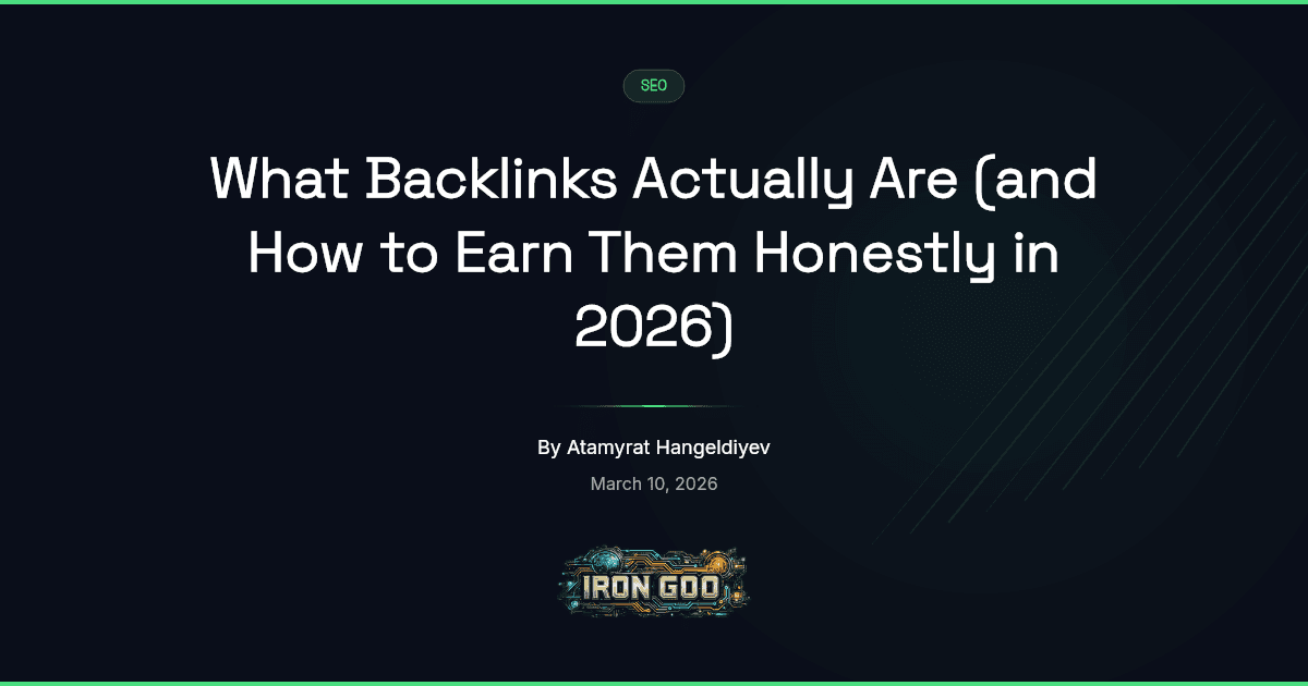 Iron Goo blog featured image defining backlinks for an SMB and showing the honest paths to earning them in 2026.