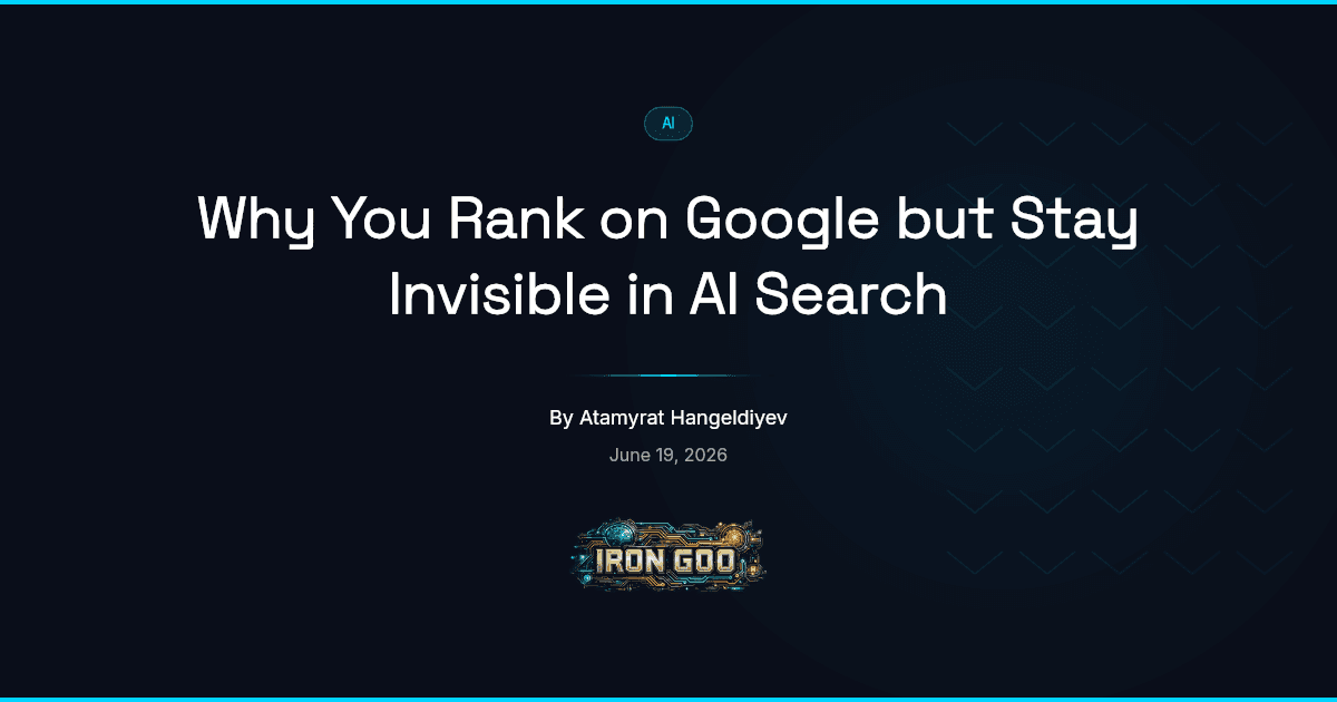 Iron Goo blog featured image showing a page first on a Google list yet absent from the AI answer built beside it.
