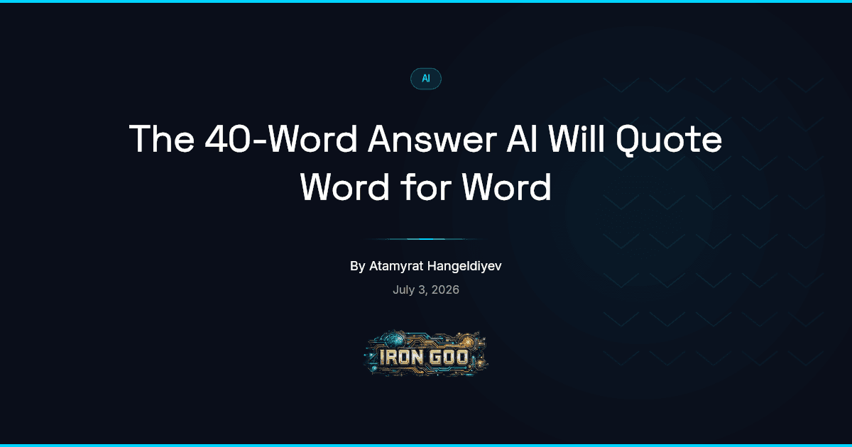 Iron Goo blog featured image on writing the short self-contained answer an AI platform lifts off a page and quotes verbatim.