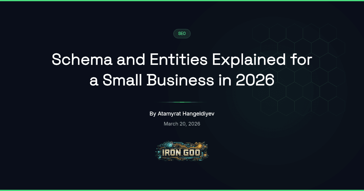 Iron Goo blog featured image defining schema and entities for an SMB: the machine vocabulary and the things it describes.