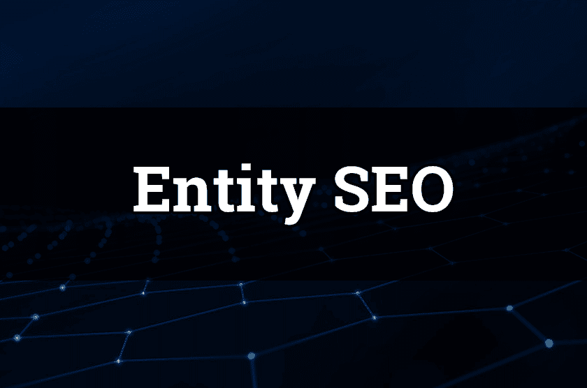 Entity SEO Nedir? Nasıl Yapılır?