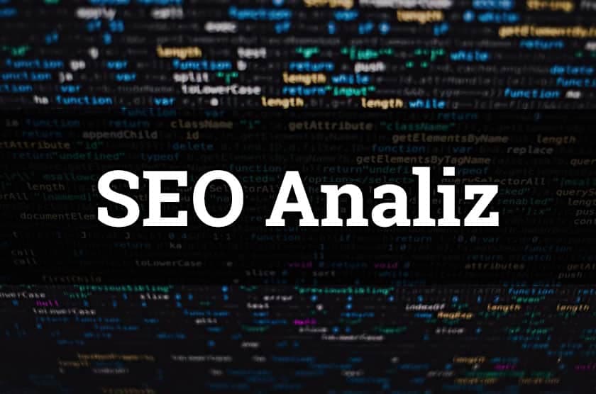 Web sitelerin SEO analizi nasıl yapılır?