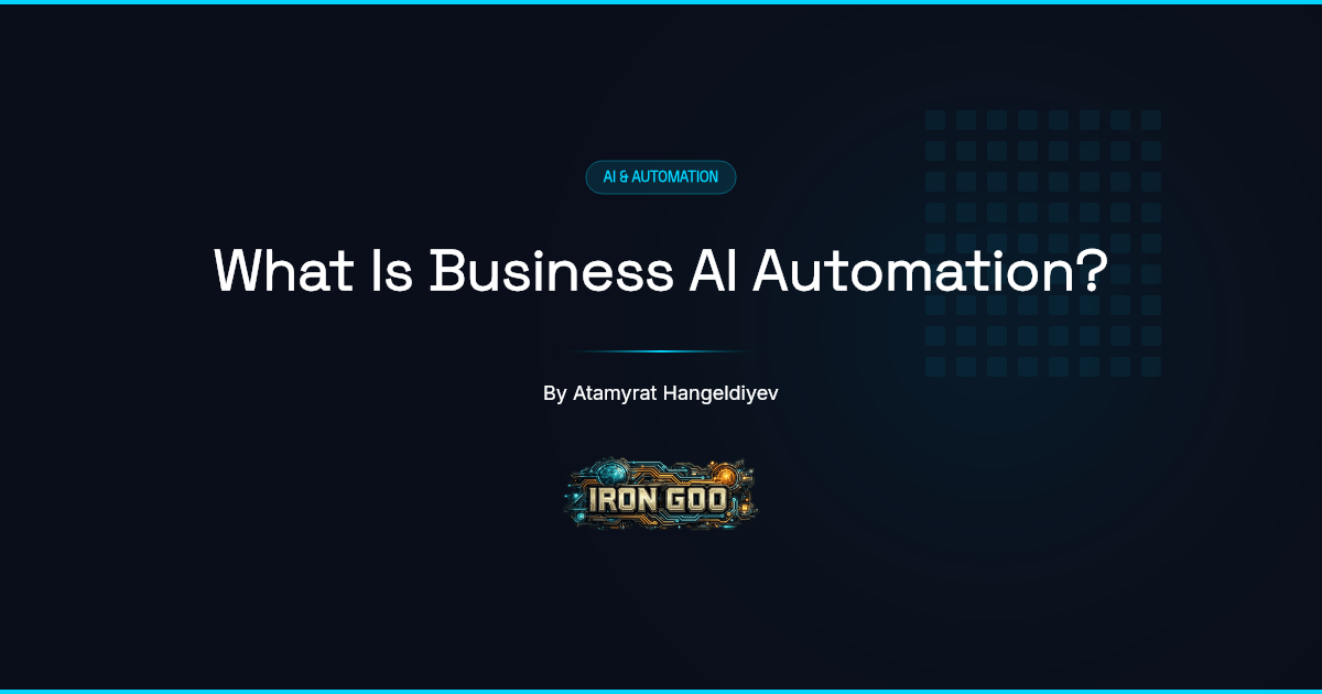 Iron Goo guide cover for a plain definition of business AI automation and where it pays back first for an SMB.