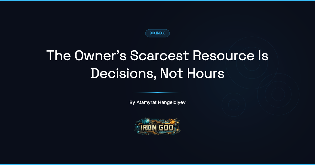 Iron Goo guide cover on the owner decision bottleneck, the owner-only test, and clearing the decision queue.