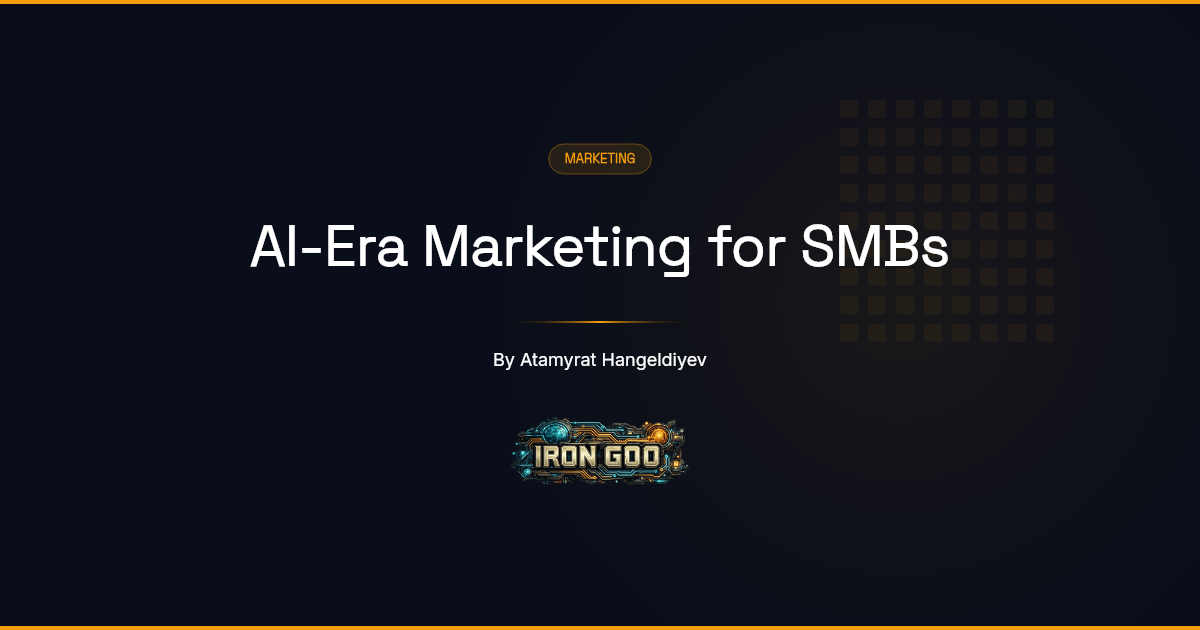 Iron Goo guide cover: the modern marketing pillar for small and mid-sized businesses in the AI era, with the Iron Goo logo.