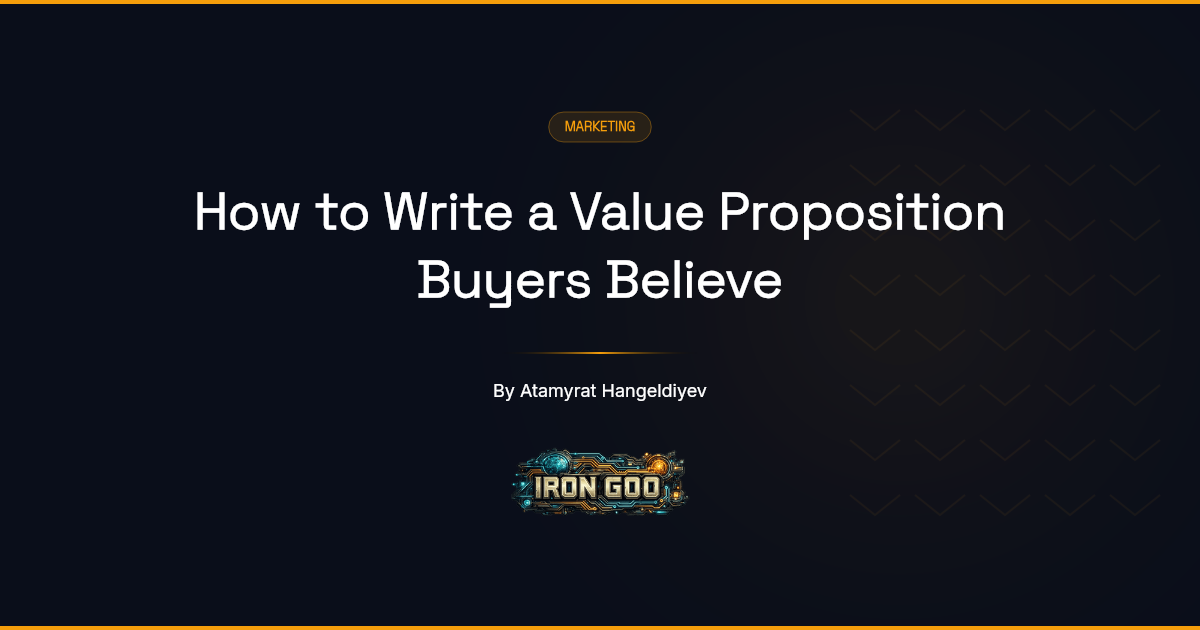 Iron Goo guide cover on writing a value proposition: a vague homepage line beside the rewritten claim a buyer believes.