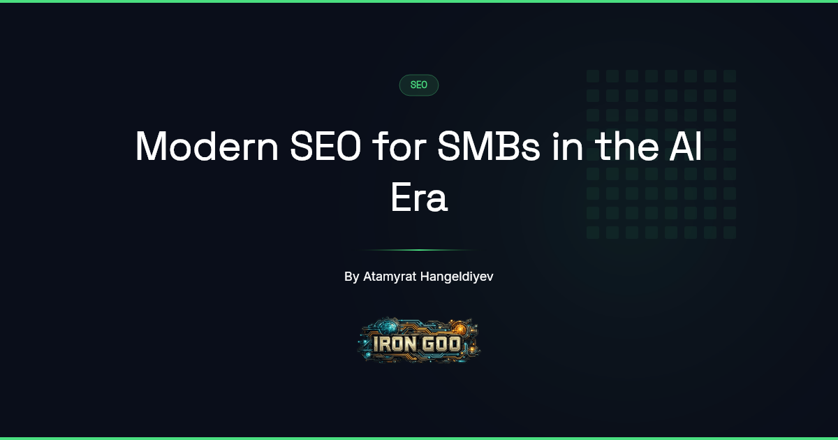 Iron Goo guide cover: the modern SEO pillar for small and mid-sized businesses in the AI era, with the Iron Goo logo.