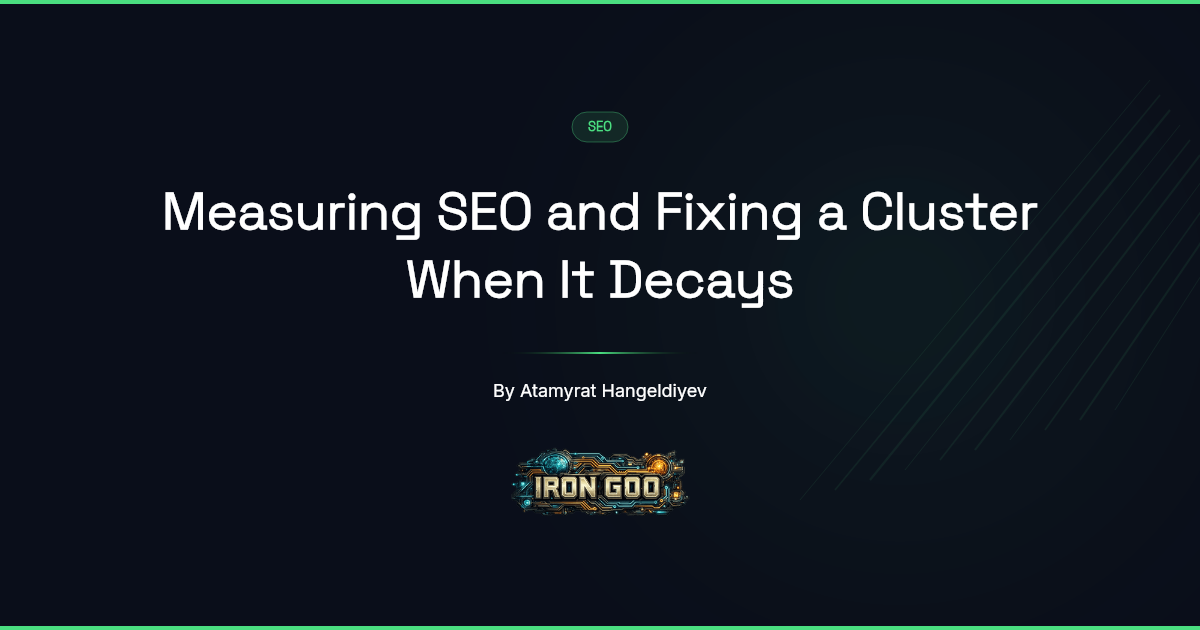 Iron Goo guide cover on per-cluster SEO measurement: catching a cluster bleeding behind a flat sitewide total and fixing it.