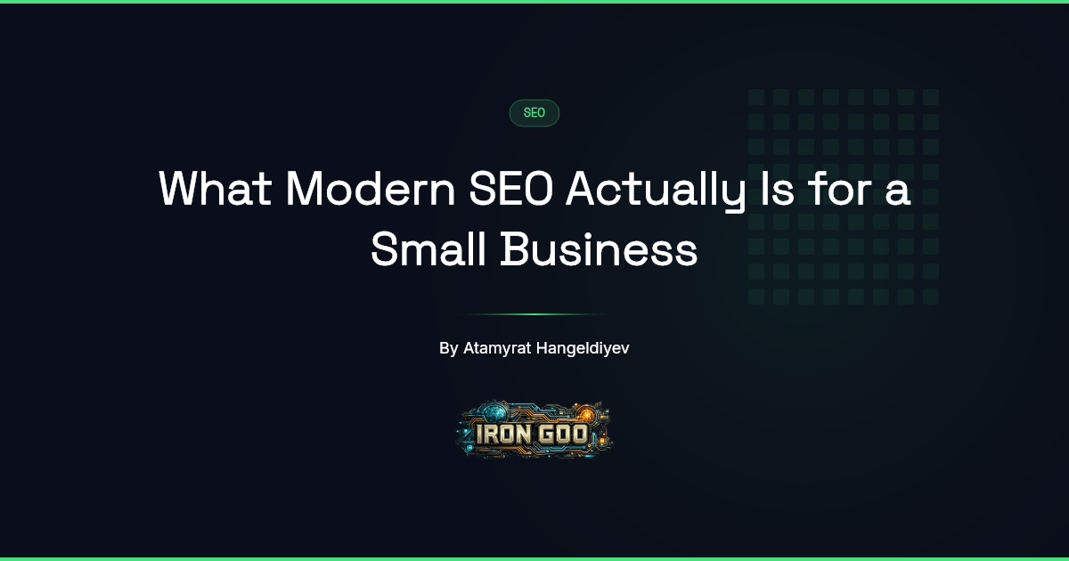 Iron Goo guide cover defining modern SEO for a small business and how it differs from the old keyword model.